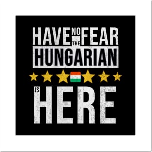 Have No Fear The Hungarian Is Here - Gift for Hungarian From Hungary Posters and Art